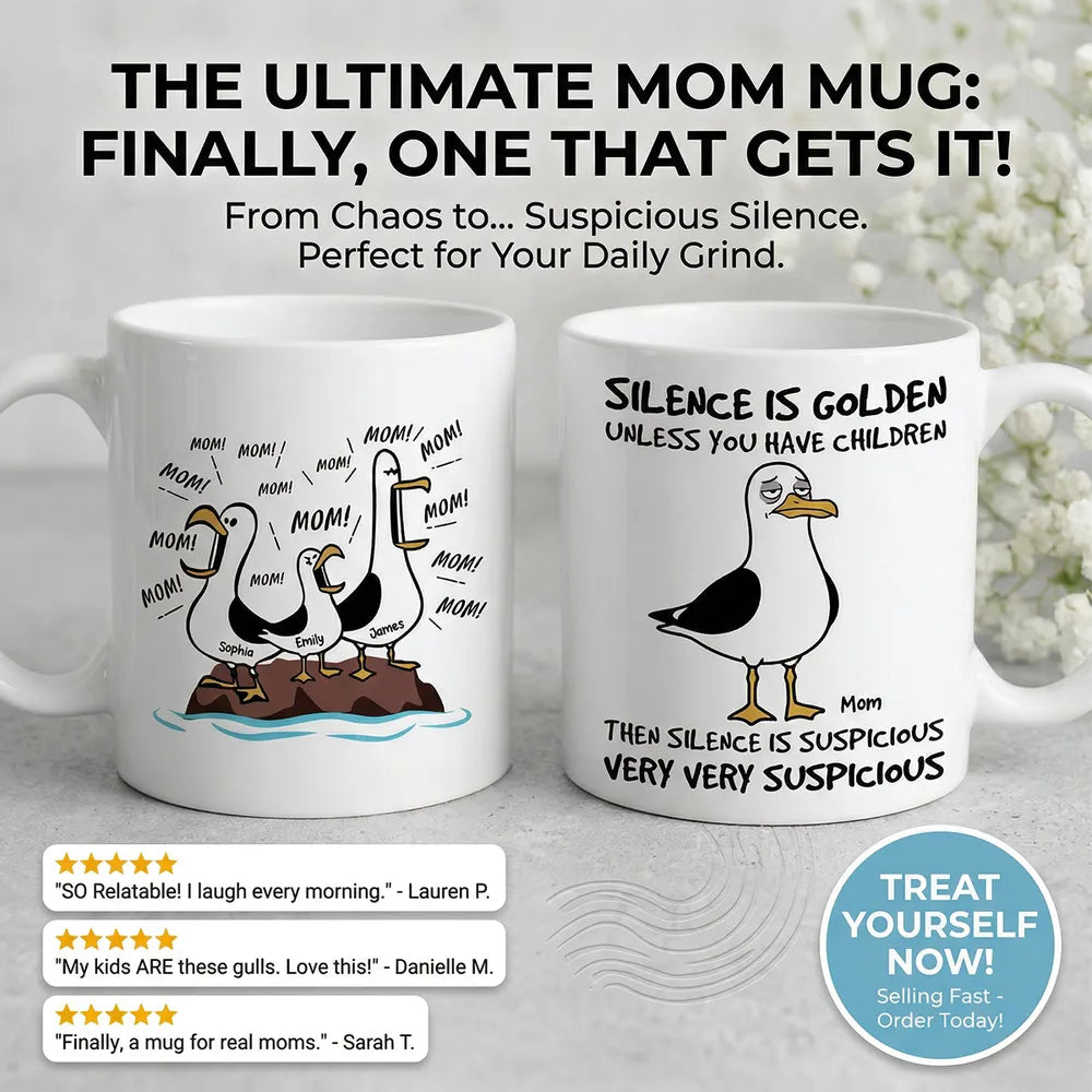 XuanHoang-Silence Is Golden Unless You Have Kids Seagull Mom Mom Mom - Personalized Mug - Funny Mother's Day Gift For Mom