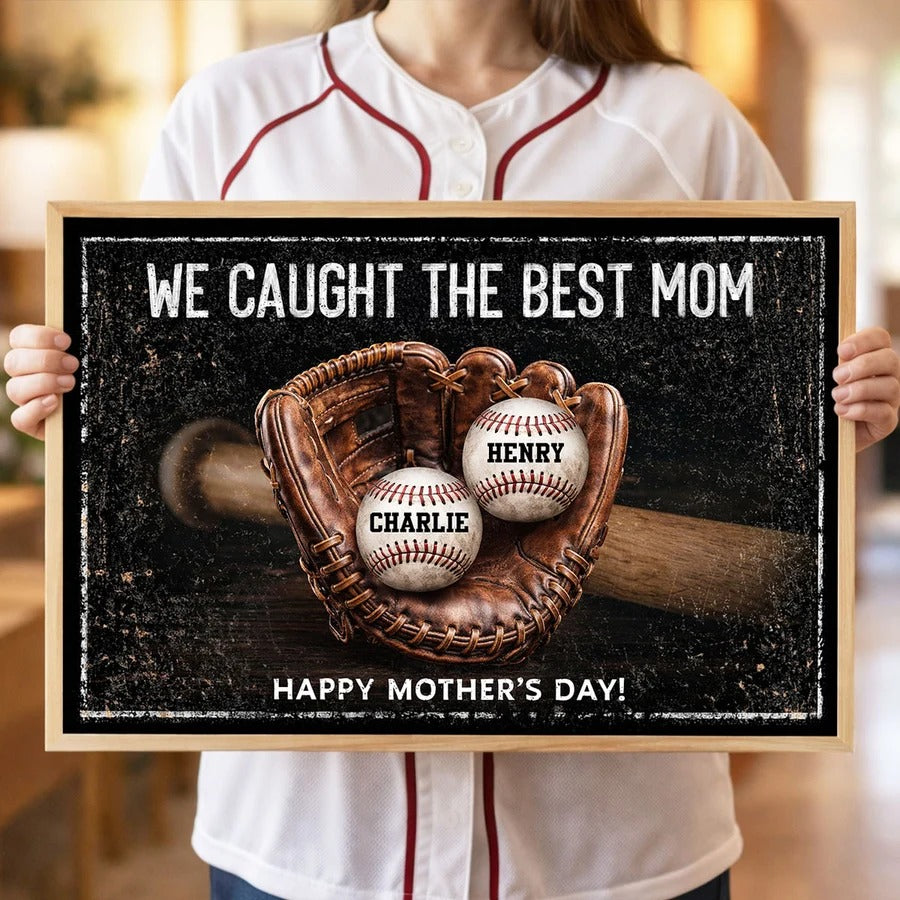 We Caught The Best Mom - Personalized Poster - Heartfelt Mother's Day Gift for Mom, Wife