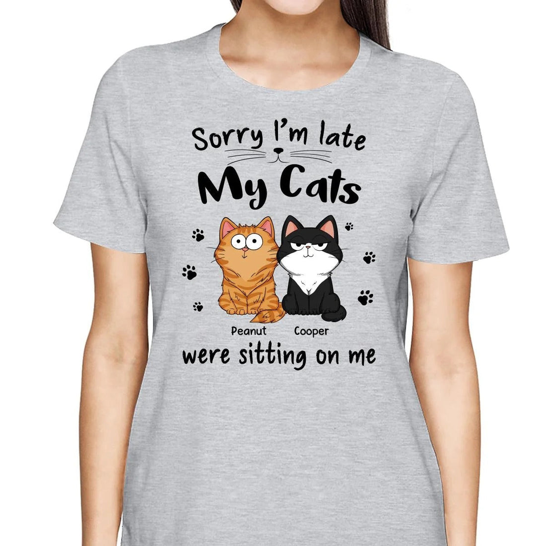 Sorry I‘m Late My Cats Were Sitting On Me Funny Cats Expression Personalized Shirt
