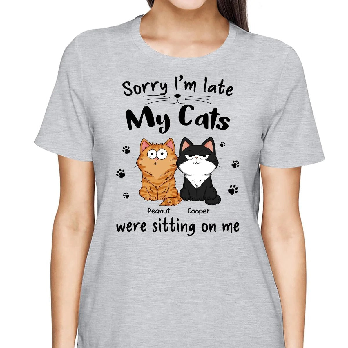Sorry I‘m Late My Cats Were Sitting On Me Funny Cats Expression Personalized Shirt