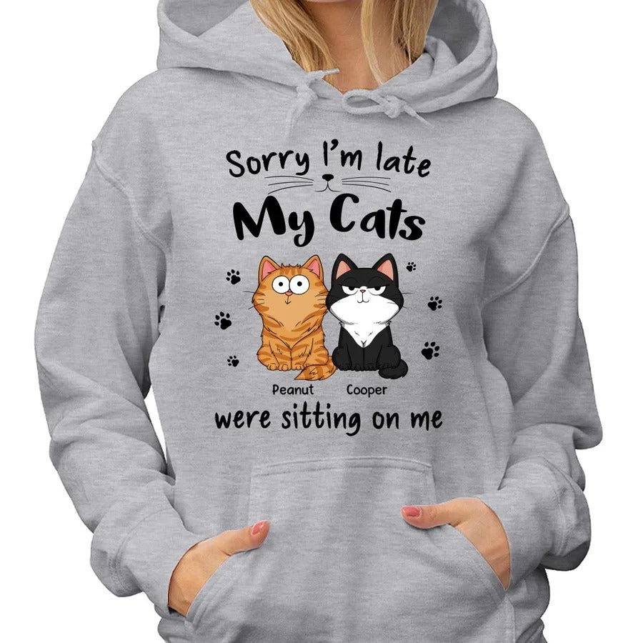 Sorry I‘m Late My Cats Were Sitting On Me Funny Cats Expression Personalized Shirt