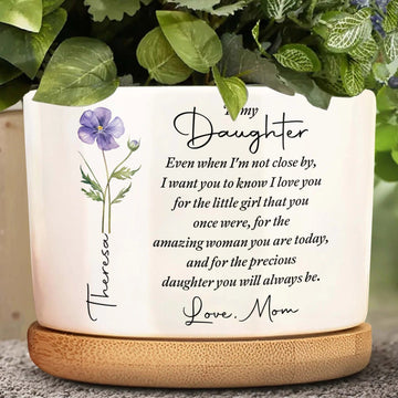 To My Daughter I Love You, Personalized Plant Pot, Gift For Daughter