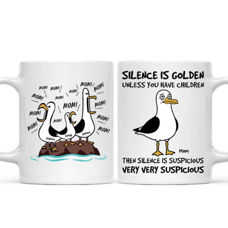 XuanHoang-Silence Is Golden Unless You Have Kids Seagull Mom Mom Mom - Personalized Mug - Funny Mother's Day Gift For Mom